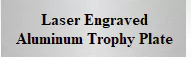 Aluminum Trophy Plate Laser Engraved